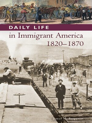 cover image of Daily Life in Immigrant America, 1820-1870